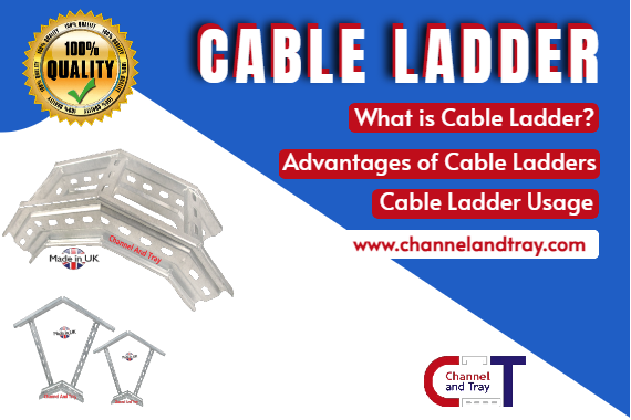 Cable Ladders or Cable Ladder